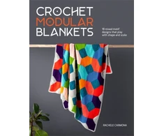 KNYGA Rachele Carmona Crochet Modular Blankets, 18 Mixed Motif Designs That Play with Shape and Scale