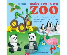 KNYGA Radford, Tracey Make Your Own Zoo: 35 projects to make: Cardboard Creature Crafts for Kids Made from Recycled Packaging