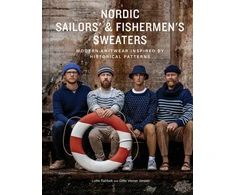 KNYGA Rahbek, Lotte; Jensen, Gitte Verner Nordic Sailors' &amp; Fishermen’s Sweaters: Modern Knitwear Inspired by Historical Patterns