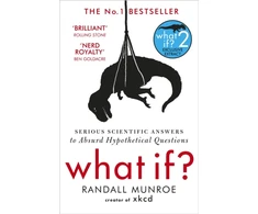 KNYGA Randall Munroe What If?, Serious Scientific Answers to Absurd Hypothetical Questions