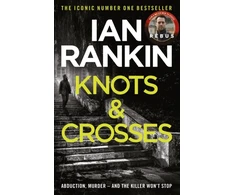KNYGA Rankin, Ian Knots And Crosses: The number one bestselling series that inspired BBC One’s REBUS