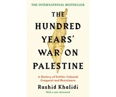 KNYGA Rashid Khalidi Hundred Years' War on Palestine, The International Bestseller