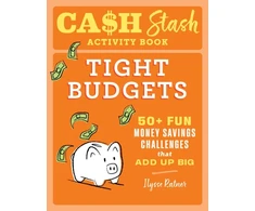KNYGA Ratner Ilysse Cash Stash Activity Book: Tight Budgets: 50+ Fun Money Savings Challenges That Add Up Big