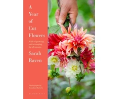 KNYGA Raven Sarah Year of Cut Flowers: A life of growing and arranging for all seasons