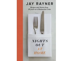 KNYGA Rayner, Jay Nights Out At Home: Recipes and Stories from 25 metai as a Restaurant Critic