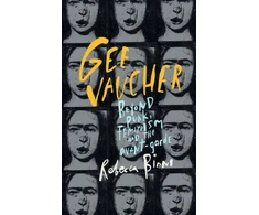 KNYGA Rebecca Binns Gee Vaucher, Beyond Punk, Feminism and the Avant-Garde