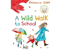 KNYGA Rebecca Cobb Wild Walk to School