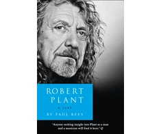 KNYGA Rees, Paul Robert Plant: A Life: The Biography