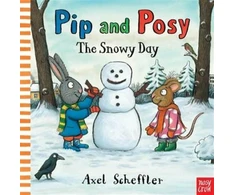 KNYGA Reid, Camilla (Editorial Director) Pip and Posy: The Snowy Day