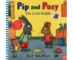 KNYGA Reid, Camilla (Editorial Director) Pip and Posy: The Little Puddle