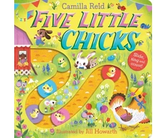 KNYGA Reid Camilla Five Little Chicks: Slide, Sing and Count!