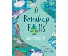 KNYGA Reynolds Lucy Raindrop Falls: The story of our water, from source to sea and back again