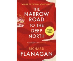 KNYGA Richard Flanagan Narrow Road to the Deep North, Discover the Booker prize-winning masterpiece