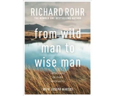 KNYGA Richard Rohr From Wild Man to Wise Man