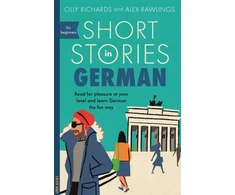 KNYGA Richards, Olly; Rawlings, Alex Short Stories in German for Beginners: Read for pleasure at your level, expand your vocabulary and learn German the fun way!