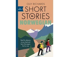 KNYGA Richards Olly Short Stories in Norwegian for Beginners: Read for pleasure at your level, expand your vocabulary and learn Norwegian the fun way!