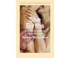 KNYGA Richardson Nadine She Births: Your practical guide to a beautiful birth