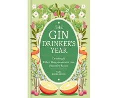 KNYGA Richardson Tara Gin Drinker's Year: Drinking and Other Things to Do With Gin; Day by Day, Season by Season - A Recipe Book