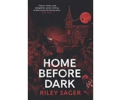 KNYGA Riley Sager Home Before Dark, 'Clever, twisty, spine-chilling' Ruth Ware