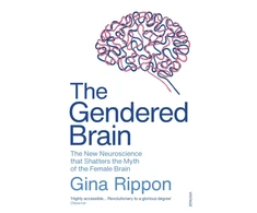KNYGA Rippon Gina Gendered Brain: The new neuroscience that shatters the myth of the female brain