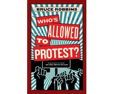 KNYGA Robbins Bruce Who's Allowed to Protest?