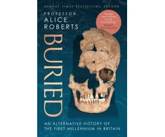 KNYGA Roberts, Alice Buried: An alternative history of the first millennium in Britain