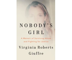 KNYGA Roberts Giuffre Virginia Nobody's Girl: A Memoir of Surviving Abuse and Fighting for Justice