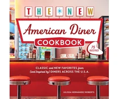 KNYGA Roberts Julissa Hernandez New American Diner Cookbook: Classic and New Favorites from (and Inspired by) Diners across the U.S.A. – 75 Recipes