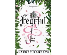 KNYGA Roberts, Lauren Fearful: The must-have companion to the epic romantasy trilogy that's taken the world by storm!