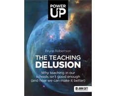 KNYGA Bruce Robertson Robertson Bruce Teaching Delusion: Why teaching in our classrooms and schools isn't good enough (and how we can make it better)