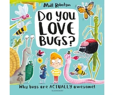 KNYGA Robertson, Matt Do You Love Bugs?: The creepiest, crawliest book in the world