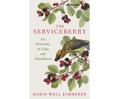 KNYGA Robin Wall Kimmerer Serviceberry, An Economy of Gifts and Abundance
