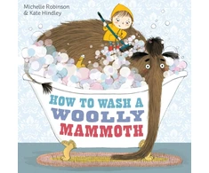 KNYGA Robinson, Michelle How to Wash a Woolly Mammoth