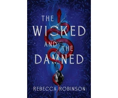 KNYGA Robinson Rebecca Wicked and the Damned: The heart-racing romantasy sequel of two soulmates in the race to reunite