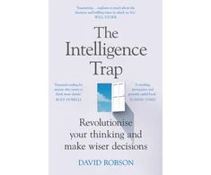 KNYGA Robson, David Intelligence Trap: Revolutionise your Thinking and Make Wiser Decisions