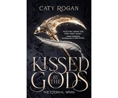 KNYGA Rogan, Caty Kissed by the Gods: The epic and addictive romantasy sensation taking BookTok by storm!