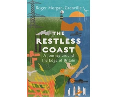 KNYGA Roger Morgan Grenville Restless Coast, A Journey around the Edge of Britain