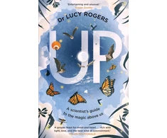 KNYGA Rogers, Dr Lucy Up: A scientist's guide to the magic above us