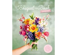 KNYGA Rogers, Prudence (Freelance Designer) Bouquet in a Book: Spring: Pre-Punched Pages to Press out and Make Paper Flowers