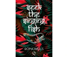 KNYGA Roma Wells Seek The Singing Fish