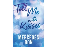 KNYGA Ron Mercedes Tell Me with Kisses: A YA Forbidden Contemporary Romance (Tell Me Book 3)
