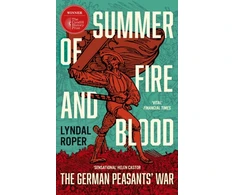 KNYGA Roper, Lyndal Summer of Fire and Blood: The German Peasants' War