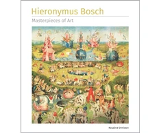 KNYGA Rosalind Ormiston Hieronymus Bosch Masterpieces of Art