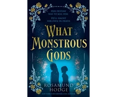 KNYGA Rosamund Hodge What Monstrous Gods