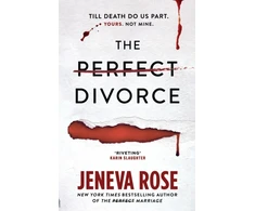 KNYGA Rose Jeneva Perfect Divorce: The gripping #1 New York Times bestseller that everyone's talking about