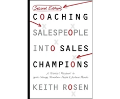 KNYGA Rosen Keith Coaching Salespeople Into Sales Champions: A Tactical Playbook to Ignite Change, Transform People, and Achieve Results