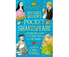 KNYGA Rosen Michael Michael Rosen's Pocket Shakespeare: A Beginner's Guide to the Best Bits of the Bard: From an award-winning author and illustrator, the perfect introduction to enjoy at home or in the classroom