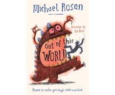 KNYGA Rosen Michael Out Of This World, Poems to Make You Laugh, Smile and Think