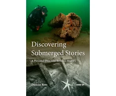 KNYGA Ross, Duncan Discovering Submerged Stories: A Personal Dive into Britain's History