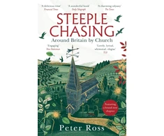 KNYGA Ross Peter Steeple Chasing: Around Britain by Church